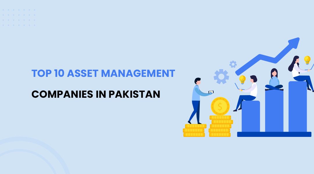 Top 10 Asset Management Companies in Pakistan